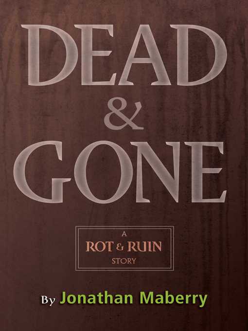 Title details for Dead & Gone by Jonathan Maberry - Available
